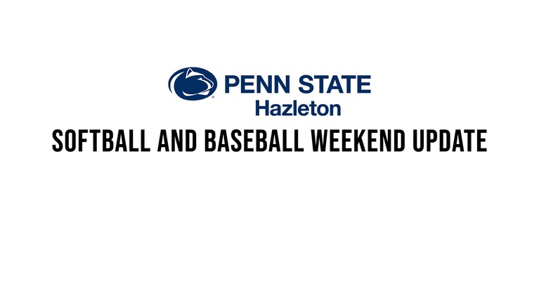 Penn State Hazleton Softball and Baseball Weekend Update